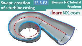 Siemens NX tutorial, swept, construction of a turbine casing