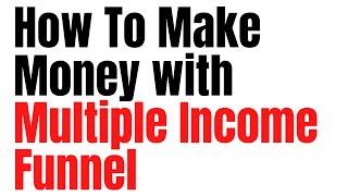 Multiple Income Funnel Review - How To Promote and MAKE MONEY with Multiple Income Funnel