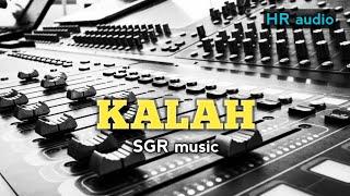 KALAH//MR,ANU//TANTI ASYIFA// SGR MUSIC//HR AUDIO