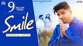 Smile (Official Video) Gill Armaan | Geet Goraya | Punjabi Songs  2022 | Jass Records