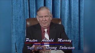 Strong Delusion - The Fallen Away - Pt. 1 - Pastor Arnold Murray