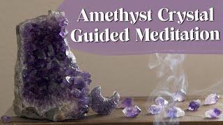 Amethyst Crystal Guided Meditation 963 Hz