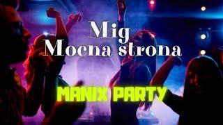 Mig - Mocna strona 2021 Cover MANIX PARTY