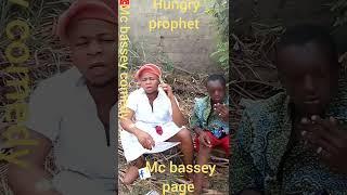 hungry prophet)mc bassey comedy