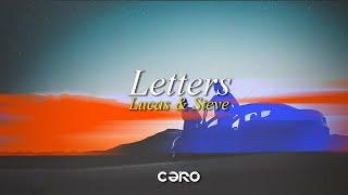 Lucas & Steve - Letters (CƏRO "Bootleg/Remix") (Lyric Video)