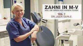 Zahni in MV - Weil die Uhren hier anders ticken (Teil 7): Dr. Julia Gurle