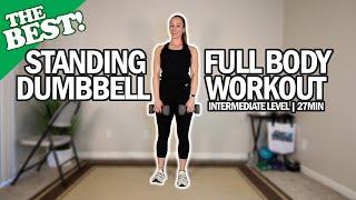 THE BEST Standing Dumbbell Full Body Workout For Seniors | Intermediate Level "Go-To" Series | 27Min