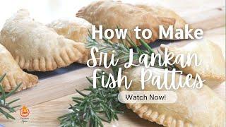 Sri Lankan Fish Patties: The Perfect Snack For Any Time Of Day!