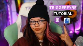 TriggerFyre Tutorial