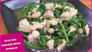 STIR FRY CHICKEN WITH SPINACH