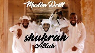 Shukran Allah - Rhamzan Days [Muslim Drill] | Muslim Songs