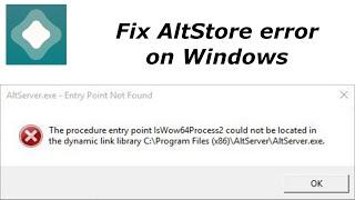 How To Fix AltStore "IsWow64Process2 could not be located" on Windows
