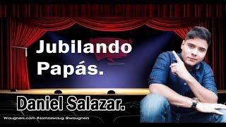 DANIEL SALAZAR // JUBILANDO PAPÁS