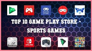 Top 10 Game Play Store Android Games