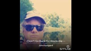 (Don't Go Back To) Rockville - John Horrigan