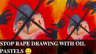 Stop rape drawing with oil pastels/rape victim drawing/No rape poster making oilpastel/#norape