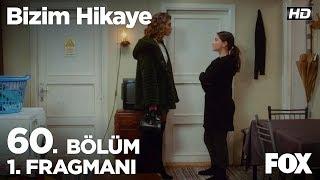 Bizim Hikaye 60. Bölüm 1. Fragmanı