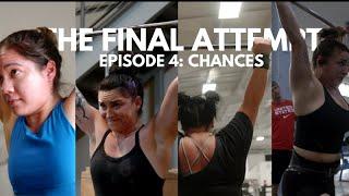 THE FINAL ATTEMPT - EPISODE 4 - "CHANCES"