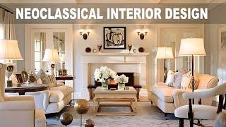 NEOCLASSIC INTERIOR DESIGN, 9 TIPS FOR DESIGNING YOUR HOME