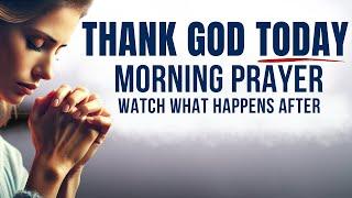 Start With Gratitude | Morning Prayer to Thank God for Every Moment