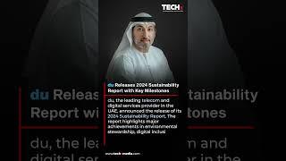 du’s 2024 Sustainability Report is OUT NOW | TECHx Daily