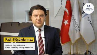 Scientific Program Director Fatih Küçükdurmaz Interview - Istinye University Faculty Of Medicine