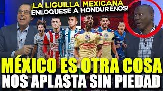 HONDUREÑOS EN SHOCK: ¡ENVIDIO EL NIVEL DE LA LIGUILLA MEXICANA, COPIEMOS EL FORMATO!