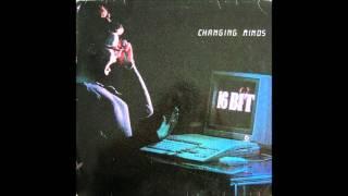 16 Bit - Changing Minds (12'' Version) (1987)