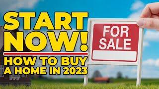 How to Buy A Home For Less in 2023 | Start Today