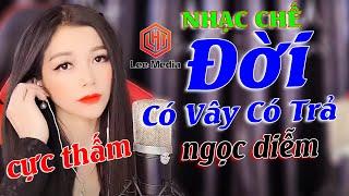 Nhạc Chế - ĐỜI Có Vây Thì Phải Có Trả - Ngọc Diễm ( Đó Là Luật Đời )