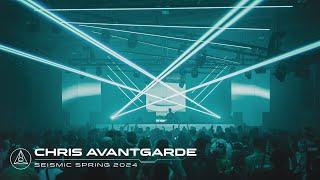 Chris Avantgarde at Seismic Spring 2024 | Full Set