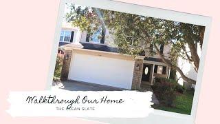 WALK THROUGH OUR HOME // BEFORE REMODEL // CLEAN SLATE