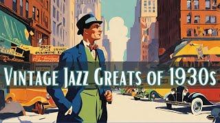 Vintage Jazz Greats of 1930s [Vintage Jazz, Jazz Classics]