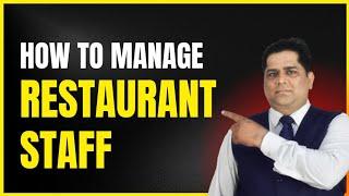 Restaurant staff  को कैसे manage करें | restaurant management | sanjay jha