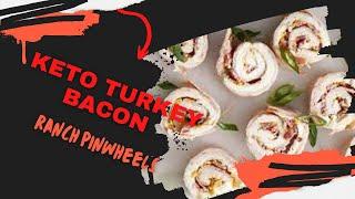 Keto turkey bacon ranch pinwheels