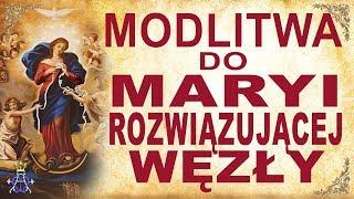 Modlitwa do Maryi rozwiązującej węzły