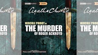 The Murder of Roger Ackroyd I Hercule Poirot's Finest Cases BBC 4 Radio Drama