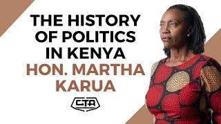 1723. The History Of Politics In Kenya - Hon. Martha Karua #cta101