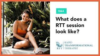 How does Rapid Transformational Therapy (RTT) work? What does a typical session look like?