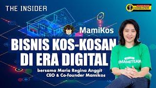 Bisnis Kos-kosan Di Era Digital. THE INSIDER with Anggit, CEO & Co-founder Mamikos.