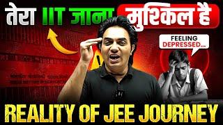 तेरा IIT जाना मुश्किल है ️ | Reality of JEE Journey  | Class 12th JEE