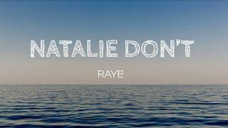 RAYE  - Natalie Don’t (Lyrics)