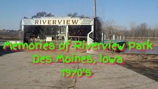 Memories of Riverview Park Des Moines, Iowa 1970's