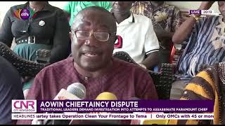 Aowin chieftaincy dispute: Traditional leaders demand investigation into  assassination attempt