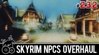  Skyrim Mods Series - #232 - Skyrim NPCs Overhaul