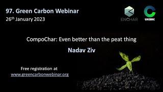 97.Green Carbon Webinar - CompoChar: Even better than the peat thing