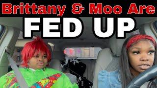 Brittany And Moo Moo Are FED UP