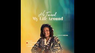 Turned My Life Around Lyrical Video - Grace Kich