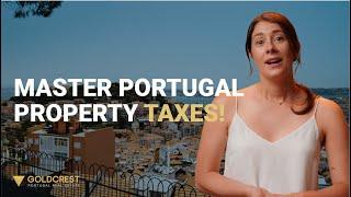 Understanding Property Taxes in Portugal: What You Need to Know