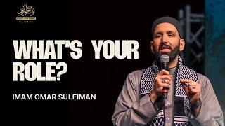 What’s Your Role? | Imam Omar Suleiman | Winter Conference London